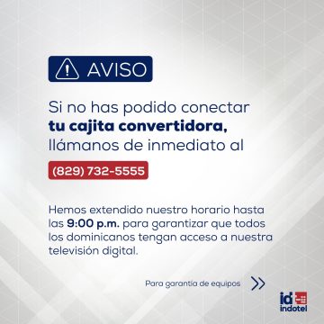 INDOTEL habilita número de teléfono para ayudar ciudadanos a conectar caja convertidora de señal para acceder a televisión digital