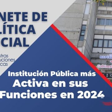 GABINETE DE POLÍTICA SOCIAL: Institución Pública más Activa en sus Funciones en 2024